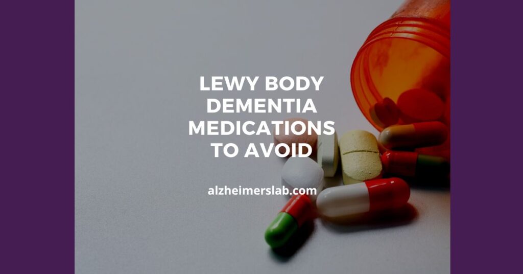 lewy-body-dementia-medications-to-avoid-alzheimerslab