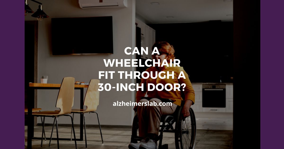 CAN A WHEELCHAIR FIT THROUGH A 30-INCH DOOR?