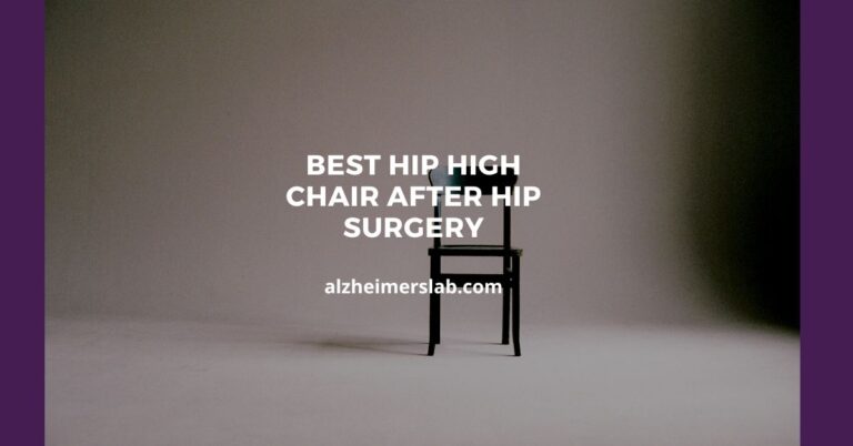 Best Hip High Chair After Hip Surgery Alzheimerslab