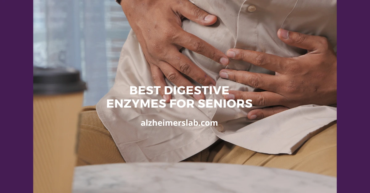 Best Digestive Enzymes for Seniors