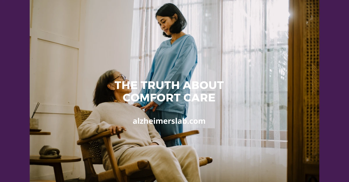 The Truth About Comfort Care