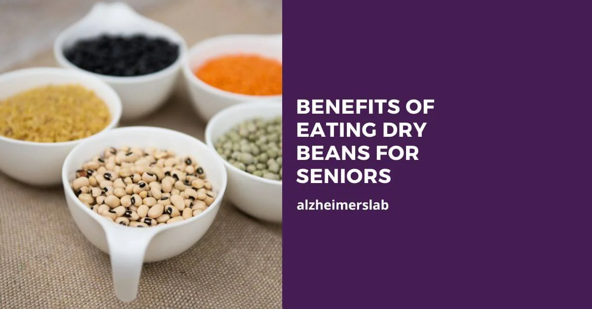 Benefits of Eating Dry Beans for Seniors