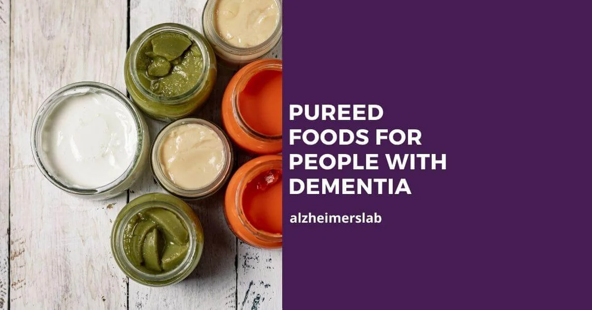 Pureed Foods for People With Dementia