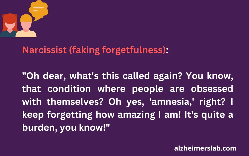 dialogue - Narcissist faking forgetfulness