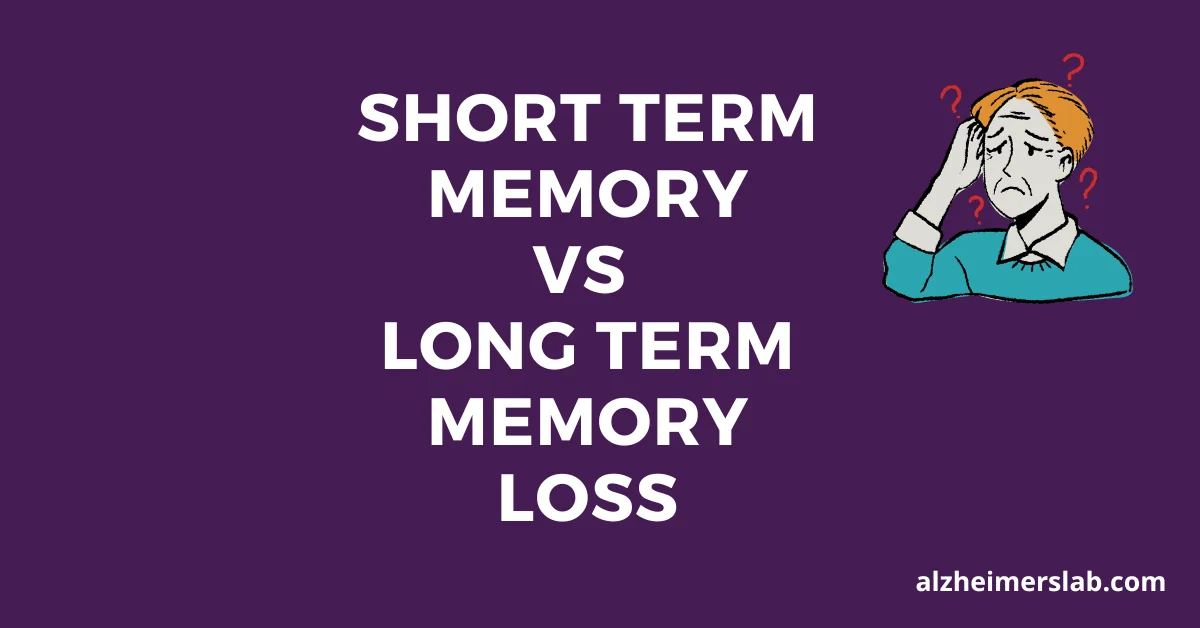 Short Term Memory vs Long Term Memory Loss | AlzheimersLab