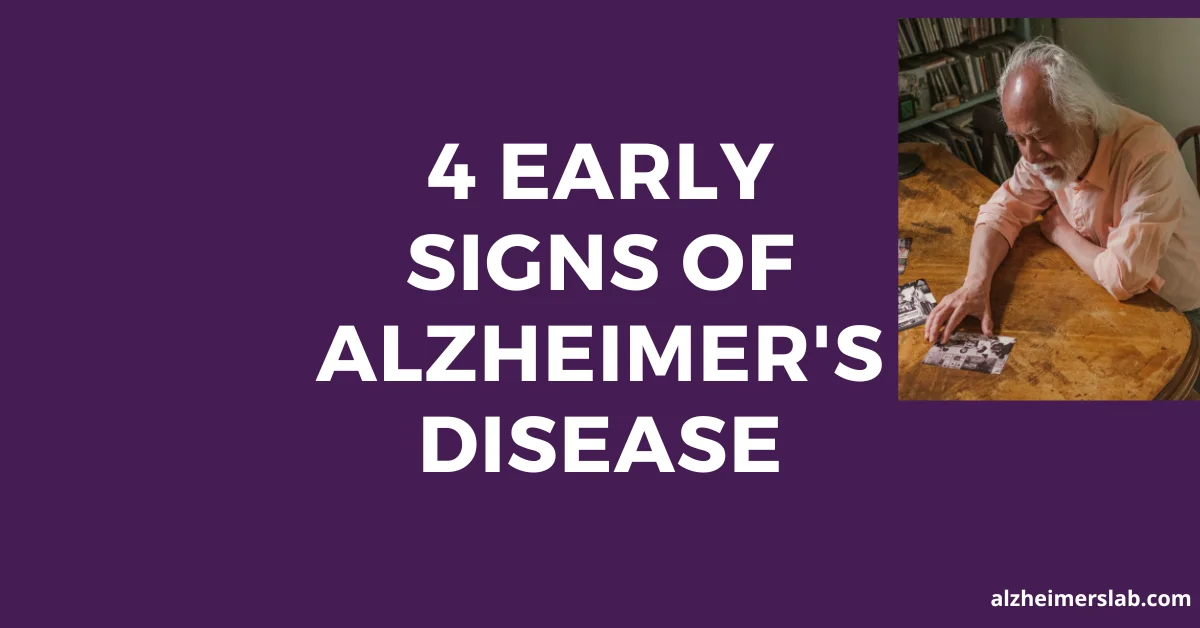 4 Early Signs of Alzheimer's Disease | AlzheimersLab