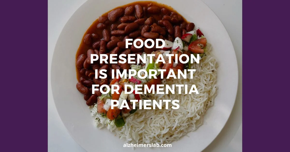 Food Presentation Is Important For Dementia Patients
