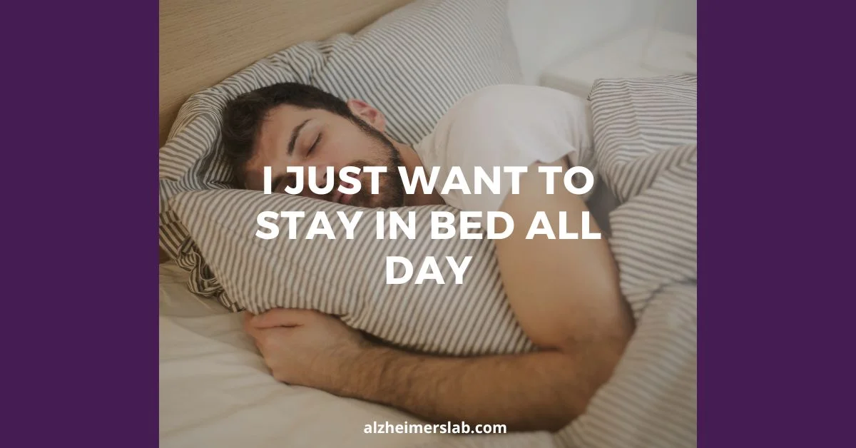 I Just Want To Stay In Bed All Day