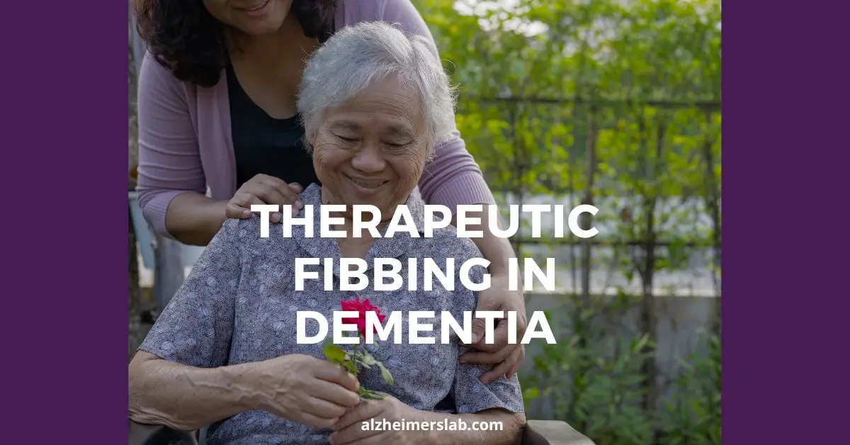 Therapeutic Fibbing in Dementia