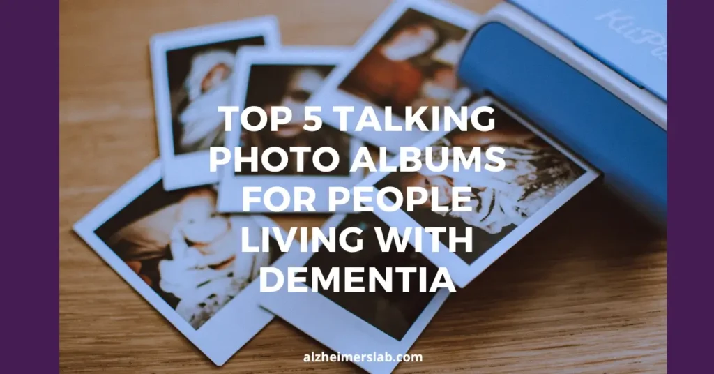 Top 5 Talking Photo Albums For People Living With Dementia