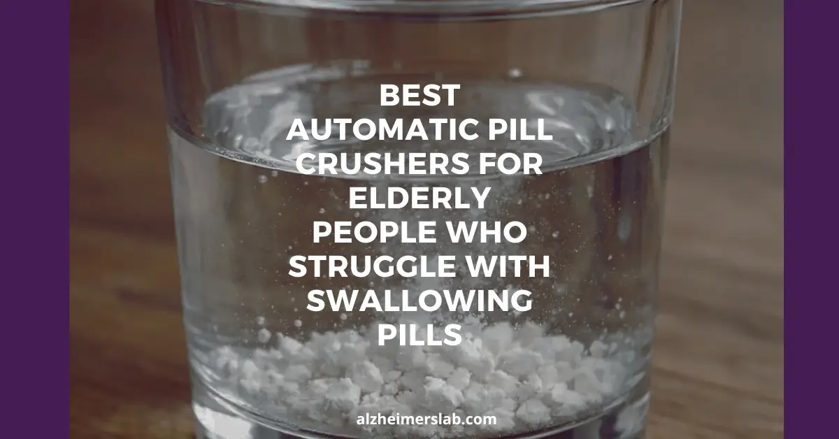 Best Automatic Pill Crushers for Elderly People Who Struggle With Swallowing Pills