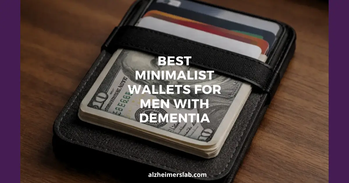 Best Minimalist Wallets for Men With Dementia