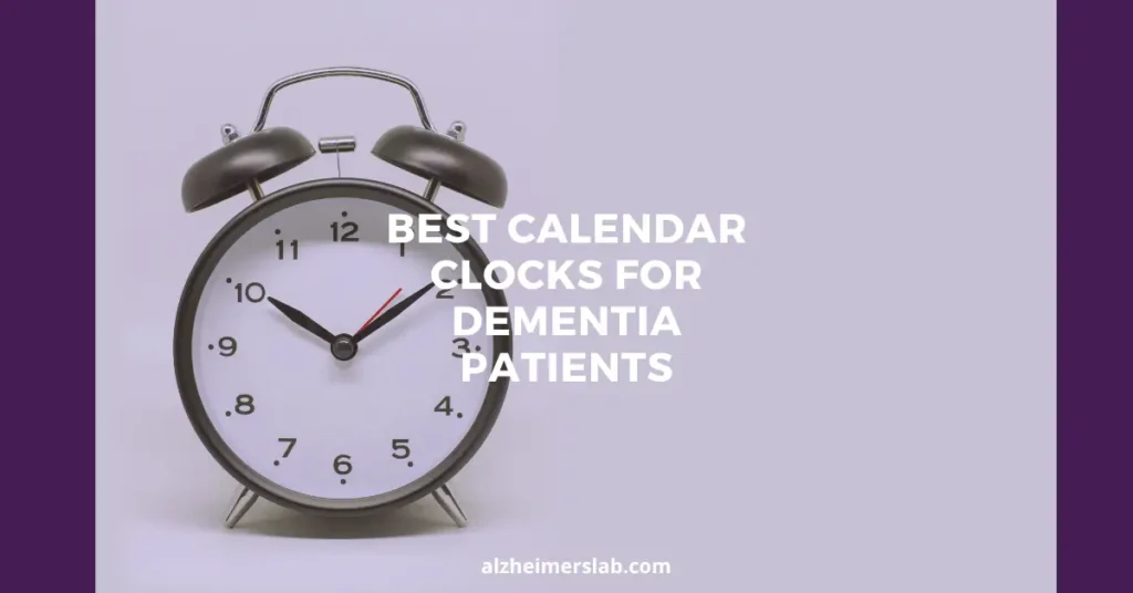 Best Calendar Clocks For Dementia Patients