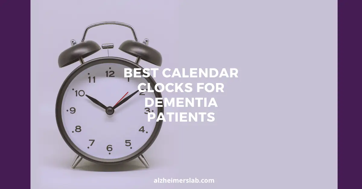 Best Calendar Clocks For Dementia Patients