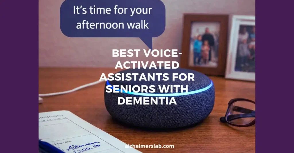 Best Voice-Activated Assistants For Seniors With Dementia