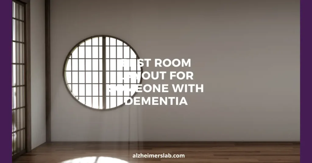 Best Room Layout for Someone With Dementia