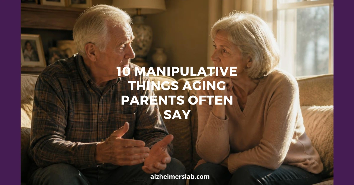 10 Manipulative Things Aging Parents Often Say