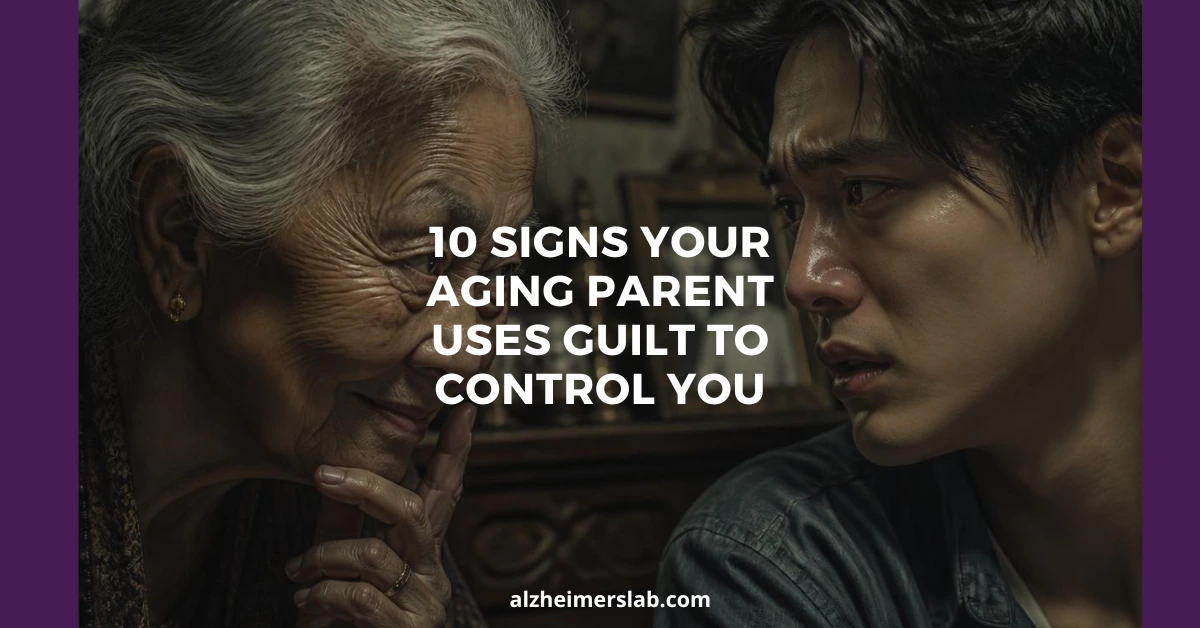 Aging Parent Uses Guilt To Control You